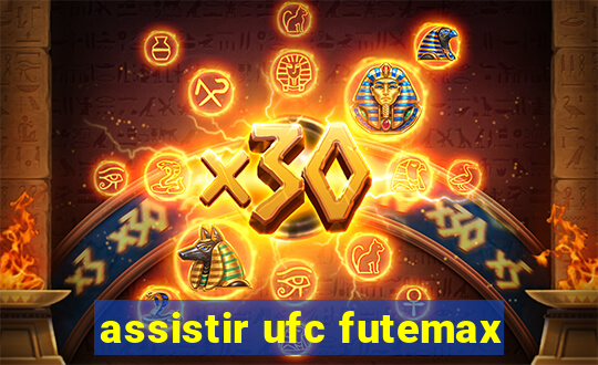 assistir ufc futemax